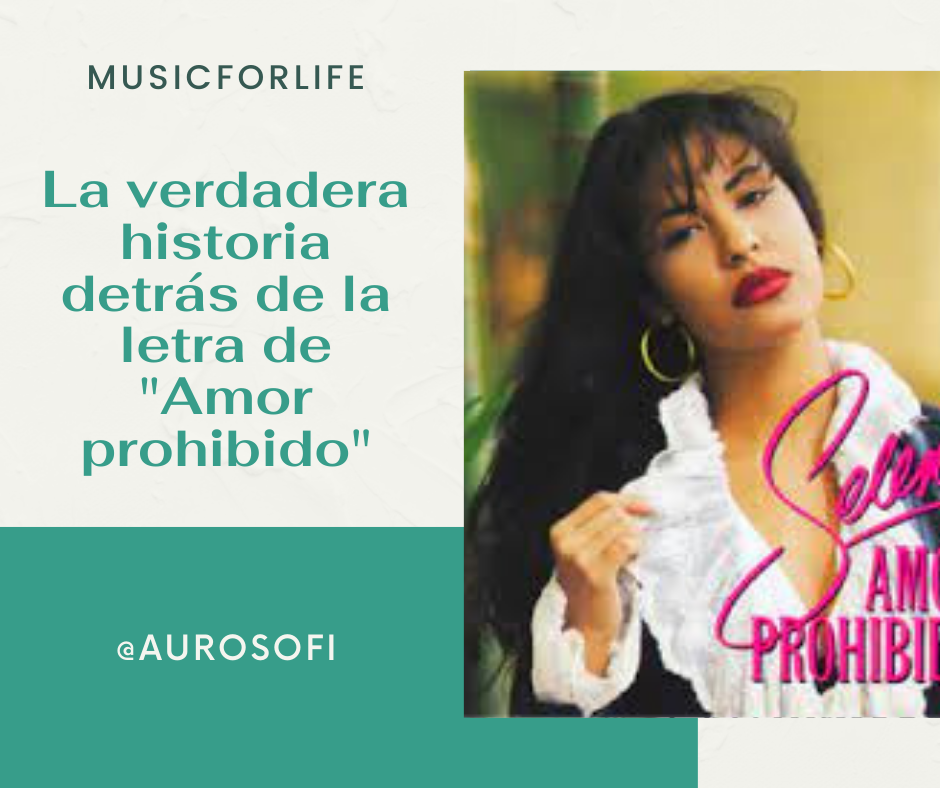 La Verdadera Historia Detrás De La Letra De La Canción Amor Prohibido De Selena Quintanilla 